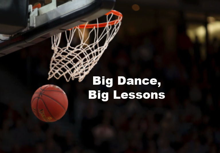 Big Dance, Big Lessons